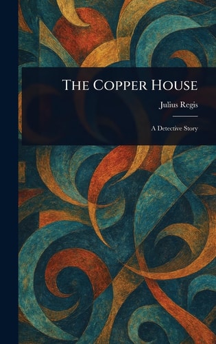 The Copper House