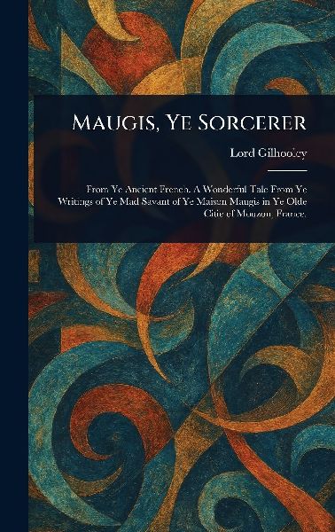 Maugis, Ye Sorcerer