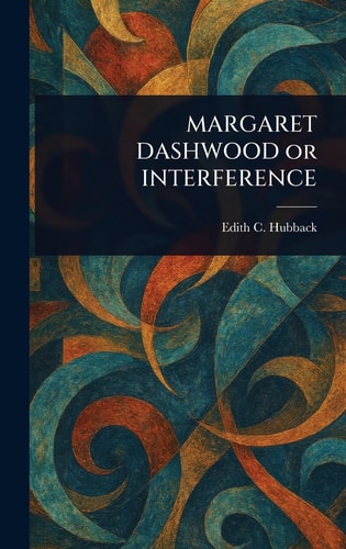 MARGARET DASHWOOD or INTERFERENCE