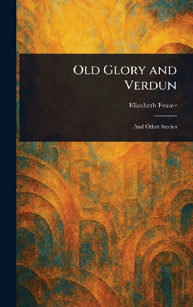 Old Glory and Verdun