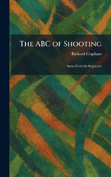 The ABC of Shooting: Some Hints for Beginners