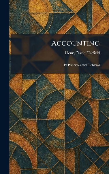 Accounting: Its Principles and Problems