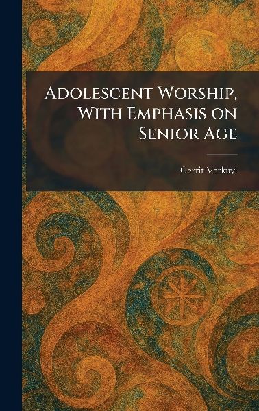 Adolescent Worship, With Emphasis on Senior Age