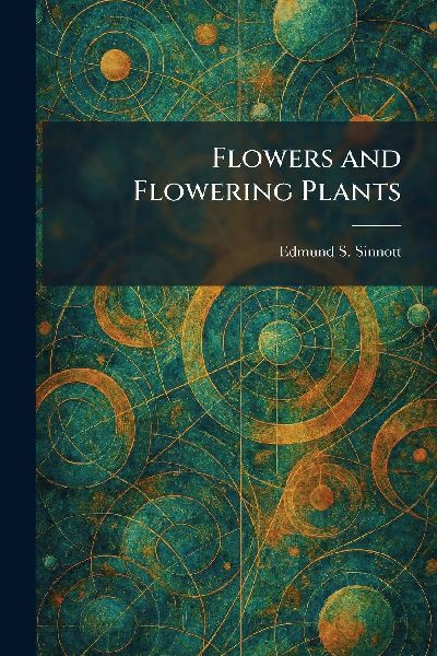 Flowers and Flowering Plants
