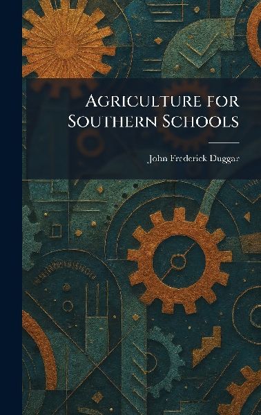 Agriculture for Southern Schools
