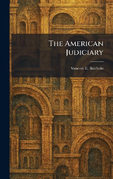 The American Judiciary