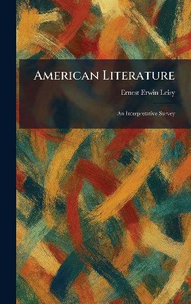 American Literature: An Interpretative Survey