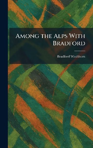 Among the Alps With Bradford