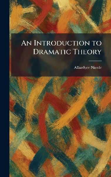 An Introduction to Dramatic Theory