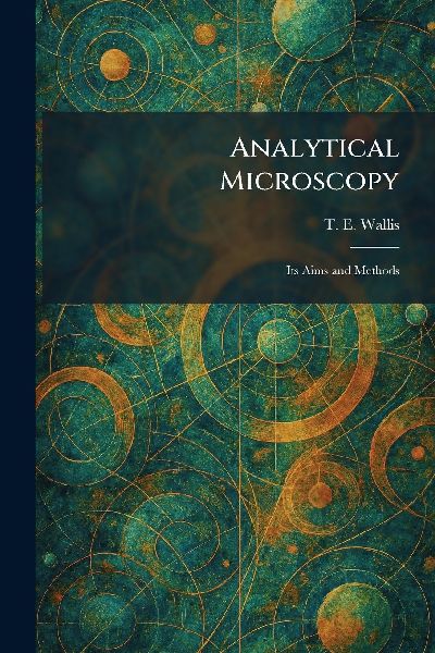 Analytical Microscopy: Its Aims and Methods