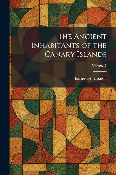 The Ancient Inhabitants of the Canary Islands