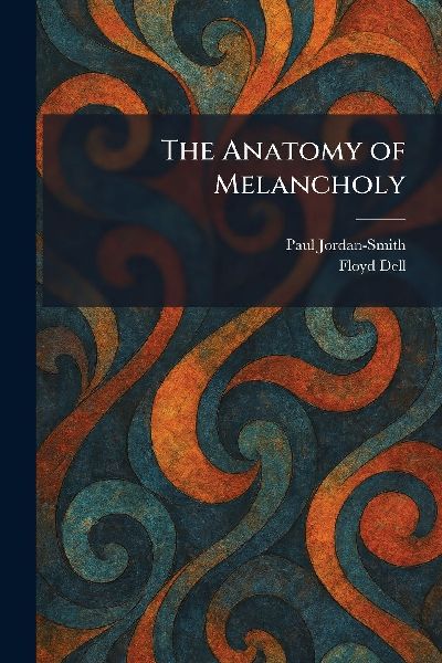 The Anatomy of Melancholy