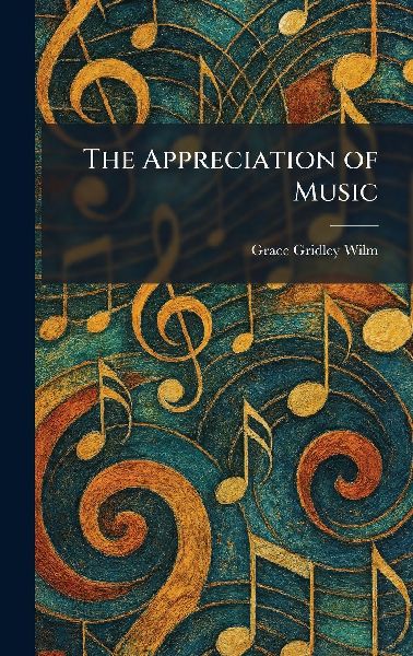 The Appreciation of Music