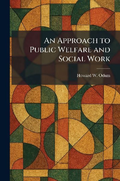 An Approach to Public Welfare and Social Work