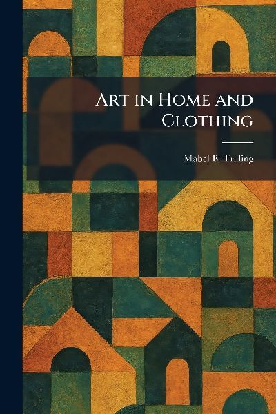 Art in Home and Clothing