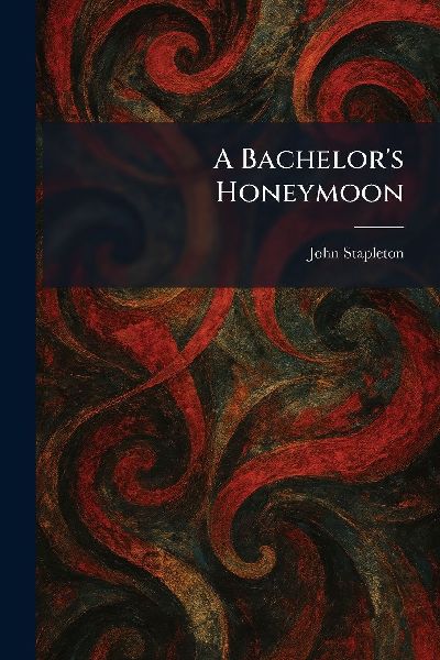 A Bachelors Honeymoon