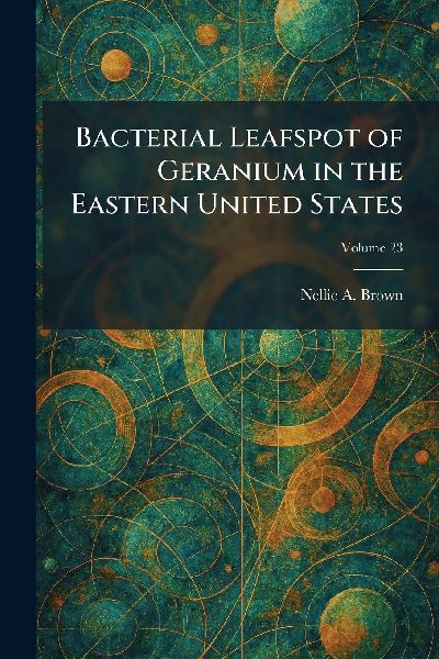 Bacterial Leafspot of Geranium in the Eastern United States