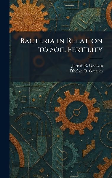Bacteria in Relation to Soil Fertility