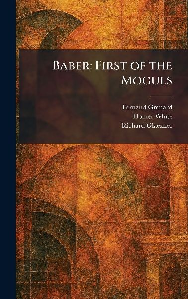 Baber: First of the Moguls