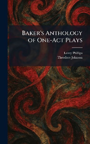 Baker's Anthology of One-Act Plays