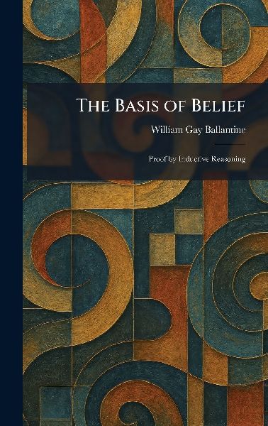 The Basis of Belief: Proof by Inductive Reasoning