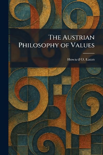 The Austrian Philosophy of Values