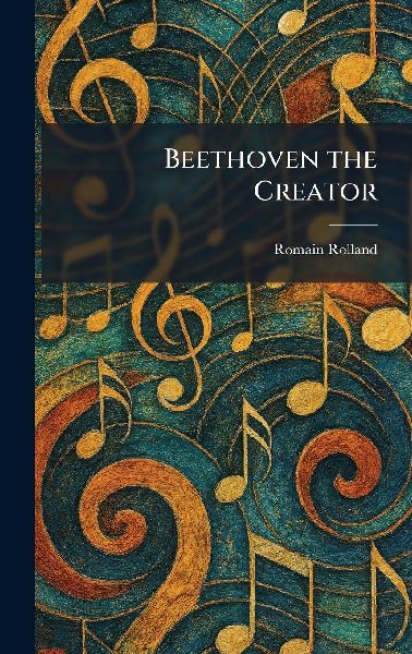 Beethoven the Creator