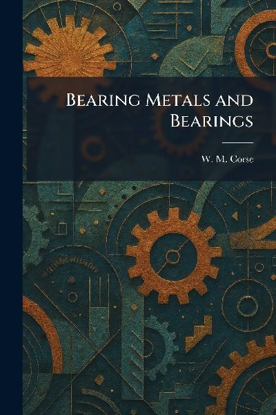 Bearing Metals and Bearings
