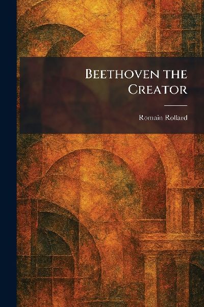 Beethoven the Creator