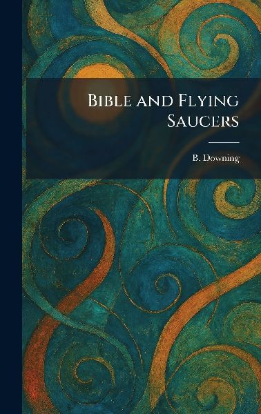 Bible and Flying Saucers