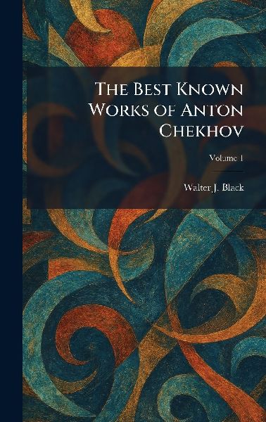 The Best Known Works of Anton Chekhov