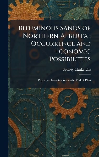 Bituminous Sands of Northern Alberta: Occurrence and Economic Possibilities: Report on Investigations to the End of 1924
