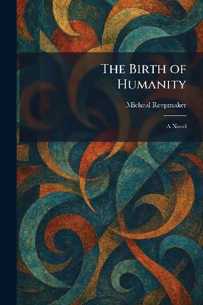 The Birth of Humanity