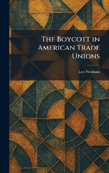 The Boycott in American Trade Unions
