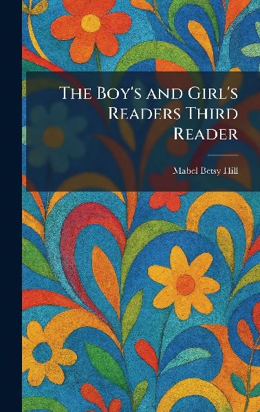 The Boys and Girls Readers Third Reader