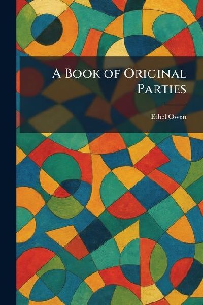 A Book of Original Parties