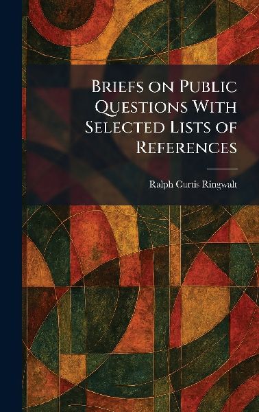 Briefs on Public Questions With Selected Lists of References