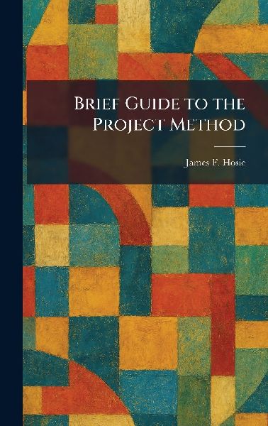 Brief Guide to the Project Method