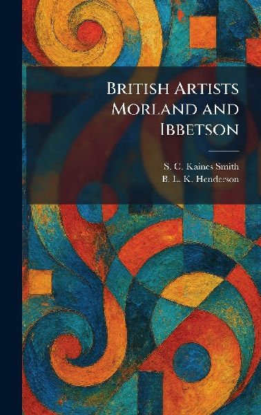 British Artists Morland and Ibbetson