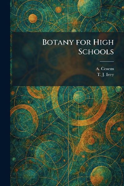 Botany for High Schools