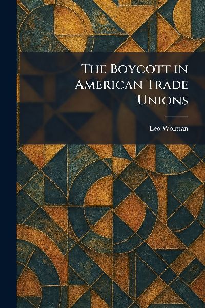 The Boycott in American Trade Unions