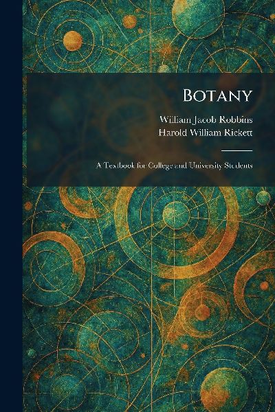 Botany: A Textbook for College and University Students