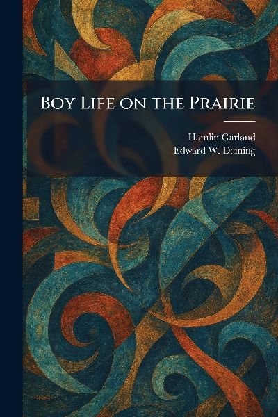 Boy Life on the Prairie