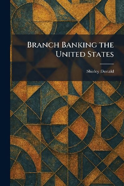 Branch Banking the United States