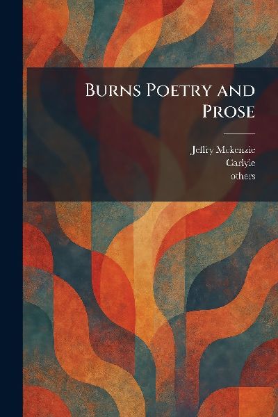 Burns Poetry and Prose
