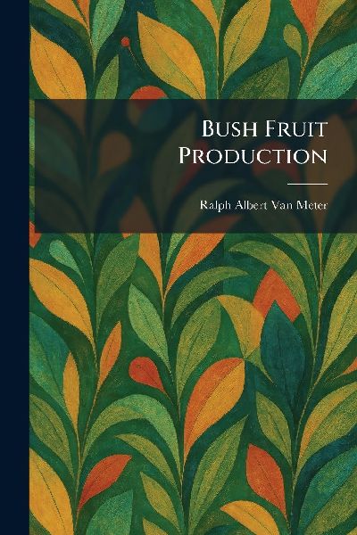Bush Fruit Production