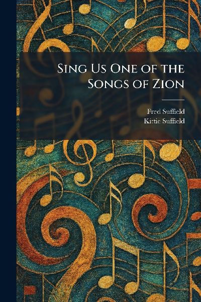 Sing Us One of the Songs of Zion