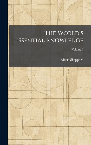 The Worlds Essential Knowledge