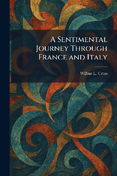 A Sentimental Journey Through France and Italy