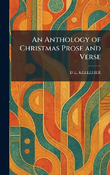 An Anthology of Christmas Prose and Verse